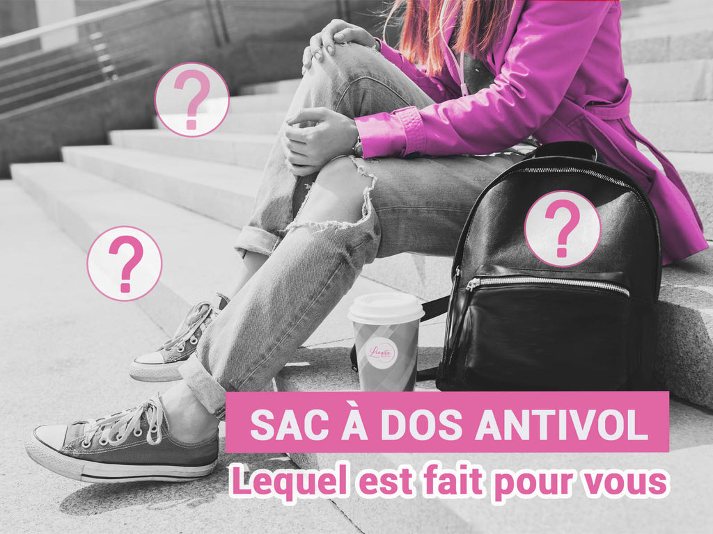 Quel sac à dos antivol femme est fait pour vous ?