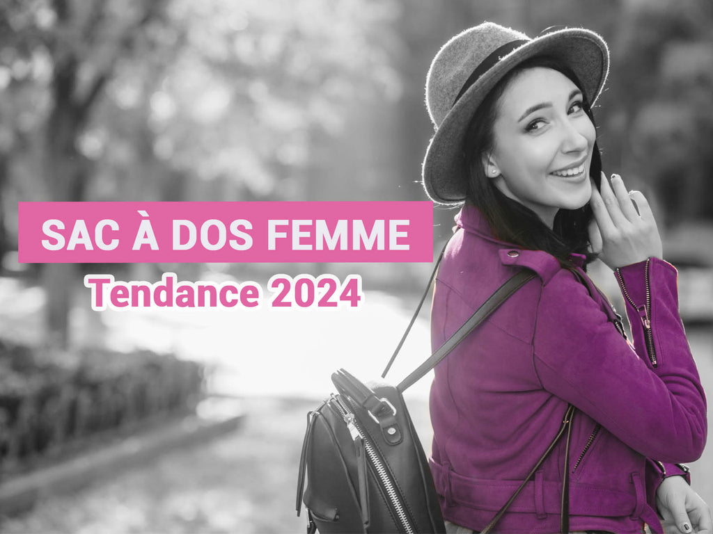 Sac à dos femme : tendance 2024